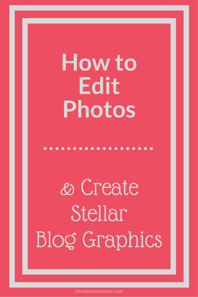 how-to-edit-photos-and-create-blog-graphics